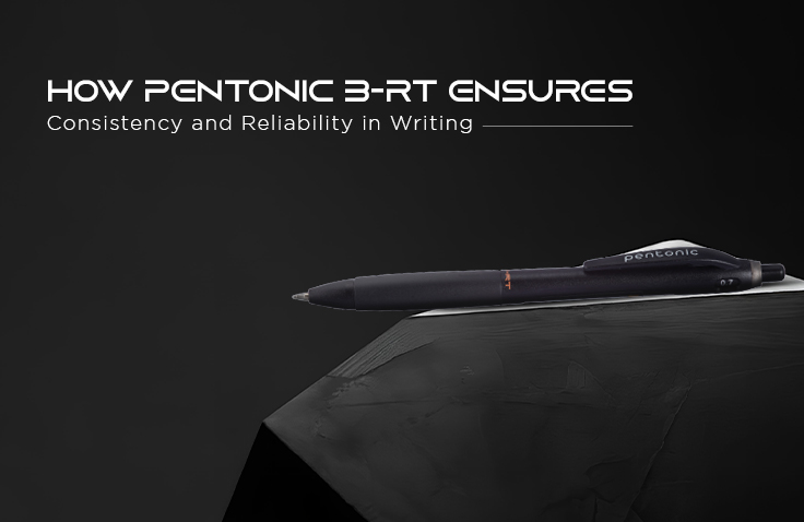 How Pentonic BRT Ensures Consistency and Reliability in Writing