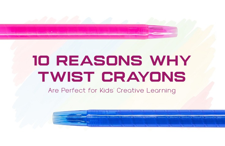10 Reasons Why Twist Crayons Are Perfect for Kids' Creative Learning