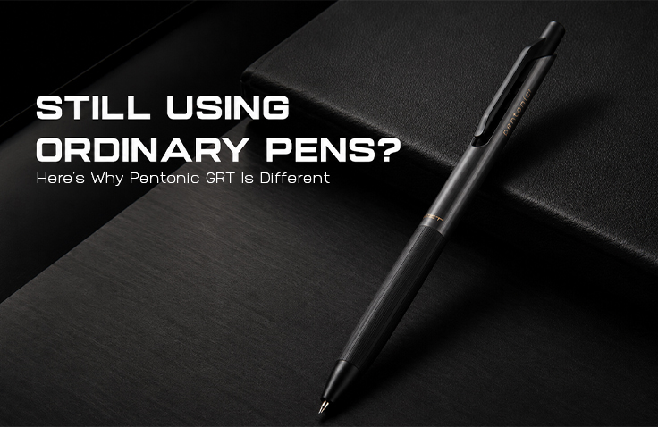 Still Using Ordinary Pens? Here’s Why Pentonic GRT Is Different